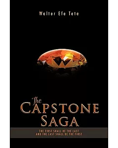 The Capstone Saga: The First Shall Be the Last and the Last Shall Be the First