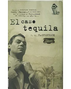 El caso tequila / The Tequila Case