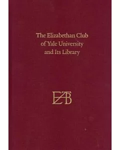 The Elizabethan Club of Yale University and Its Library