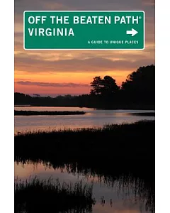 Off the Beaten Path Virginia: A Guide to Unique Places