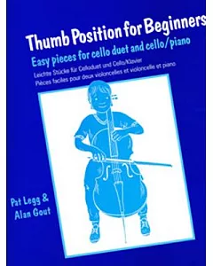 Thumb Position for Beginners: Easy Pieces for Cello Duet and Cello/Piano
