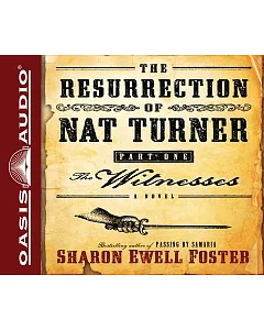The Resurrection of Nat Turner: The Witnesses