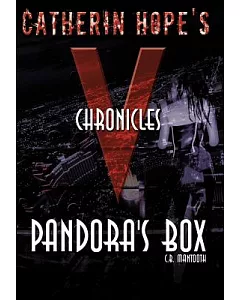 Catherin Hope’s ��V�� Chronicles: Pandora’s Box