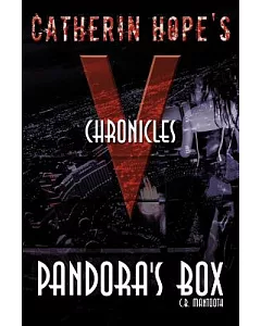 Catherin Hope’s ��V�� Chronicles: Pandora’s Box