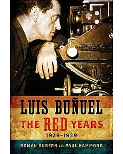 Luis Bunuel: The Red Years, 1929-1939