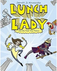 Lunch Lady 6: Lunch Lady and the Field Trip Fiasco