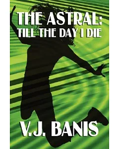 The Astral: Till the Day I Die