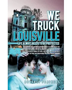 We Truck Louisville: Life Always Needs to Be Protected