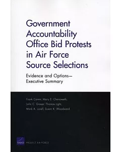 Government Accountability Office Bid Protests in Air Force Source Selections: Evidence and Options - Executive Summary