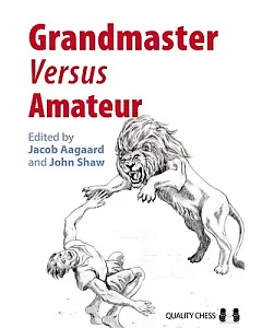 Grandmaster Versus Amateur