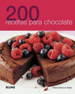 200 recetas para chocolate/ 200 Chocolate Recipes