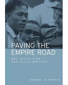 Paving the Empire Road: BBC Television and Black Britons