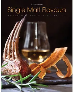 Single Malt Flavours: Cooking with Herbs and Spices on Whisky