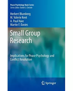 Small Group Research: Implications of Peace Psychology and Conflict Resolution