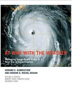 At War With the Weather: Managing Large-scale Risks in a New Era of Catastrophes