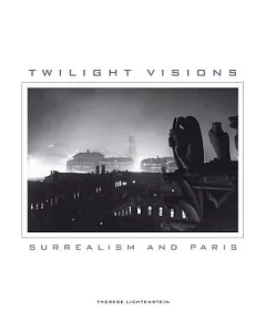 Twilight Visions: Surrealism and Paris