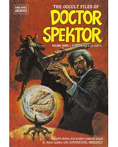 Occult Files of Doctor Spektor Archives 3