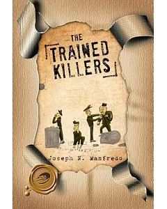 The Trained Killers