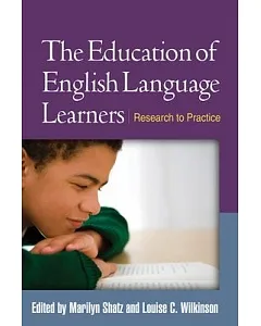 The Education of English Language Learners: Research to Practice