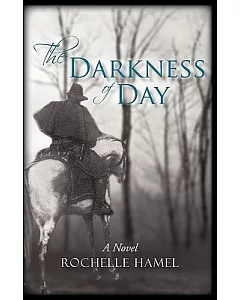 The Darkness of Day: A Novel
