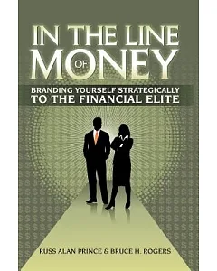 In the Line of Money: Branding Yourself Strategically to the Financial Elite