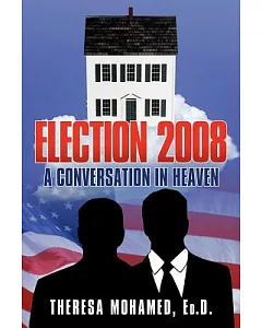 Election 2008: A Conversation in Heaven
