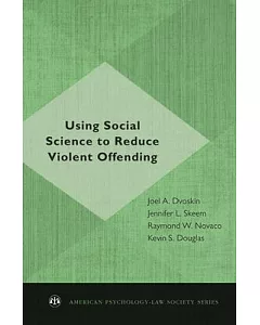 Using Social Science to Reduce Violent Offending