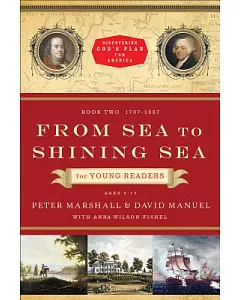 From Sea to Shining Sea for Young Readers: 1787-1837