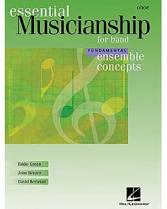 Essential Musicianship for Band: Fundamental Ensemble Concepts : Oboe