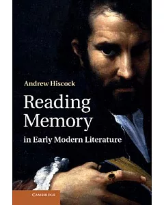 Reading Memory in Early Modern Literature
