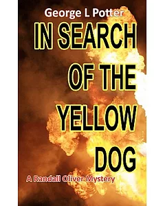 In Search of the Yellow Dog: A Randall Oliver Mystery