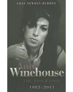 Amy Winehouse: The Biography, 1983–2011
