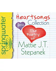 Heartsongs Collection: The Poetry of mattie j. t. Stepanek: Library Edition