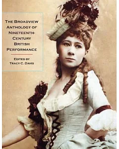 The Broadview Anthology of Nineteenth-Century British Performance