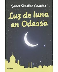 Luz de luna en Odessa / Moonlight in Odessa