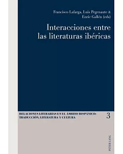 Interacciones entre las literaturas ibericas / Interactions Between the Iberian Literatures