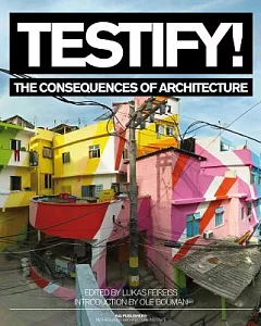Testify!: The Consequences of Architecture