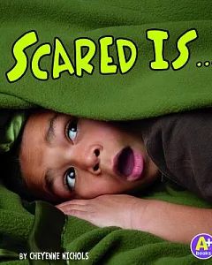 Scared Is...