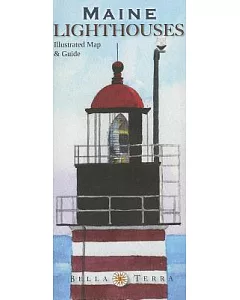 Maine Lighthouses: Illustrated Map & Guide