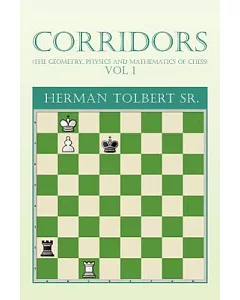 Corridors: The Geometry, Physics and Mathematics of Chess