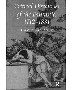 Critical Discourses of the Fantastic, 1712–1831