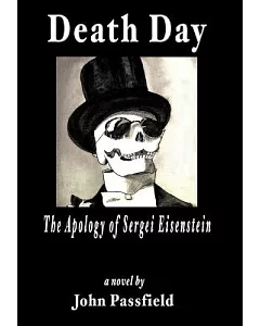 Death Day: The Apology of Sergei Eisenstein