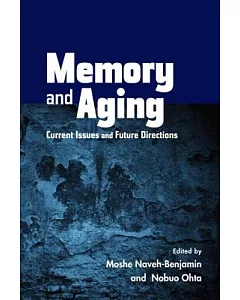 Memory and Aging: Current Issues and Future Directions