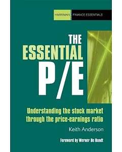 The Essential P/E: Understanding the stock market through the price-earnings ratio