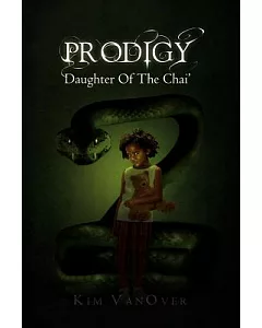 Prodigy: Daughter of the Chai