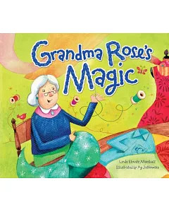Grandma Rose’s Magic
