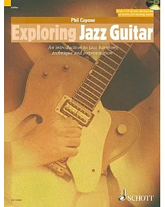 Exploring Jazz Guitar: An Introduction to Jazz Harmony, Technique and Improvisation