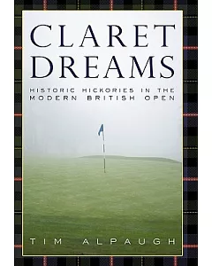 Claret Dreams: Historic Hickories in the Modern British Open