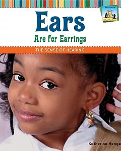 Ears Are for Earrings: The Sense of Hearing