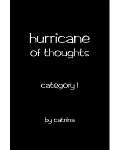 Hurricane of Thoughts: Category 1